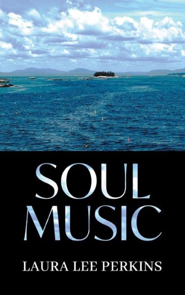 Cover for Laura Lee Perkins · Soul Music (Hardcover Book) (2021)