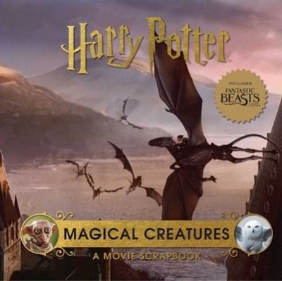 Cover for Jody Revenson · Harry Potter: Magical Creatures: A Movie Scrapbook (Gebundenes Buch) (2021)