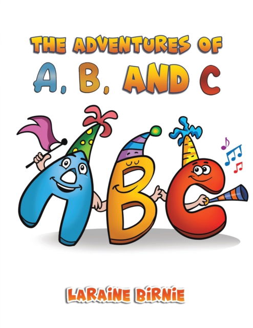 Cover for Laraine Birnie · The Adventures of A, B, and C (Paperback Book) (2023)