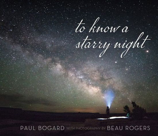 Cover for Paul Bogard · To Know a Starry Night (Hardcover Book) (2021)