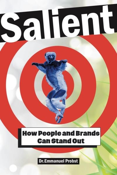 Cover for Emmanuel Probst · Salient: How People and Brands Can Stand Out (Hardcover Book) (2025)