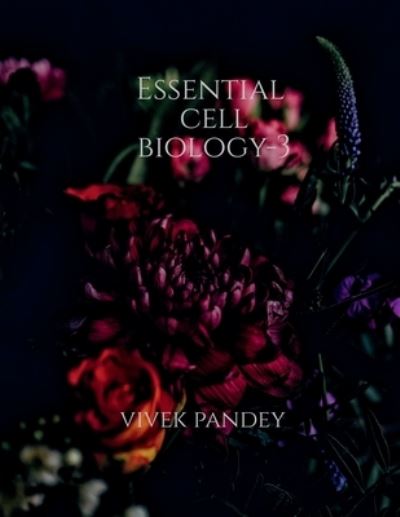 Cover for Vivek Pandey · Essential Cell Biology-3 (Book) (2020)