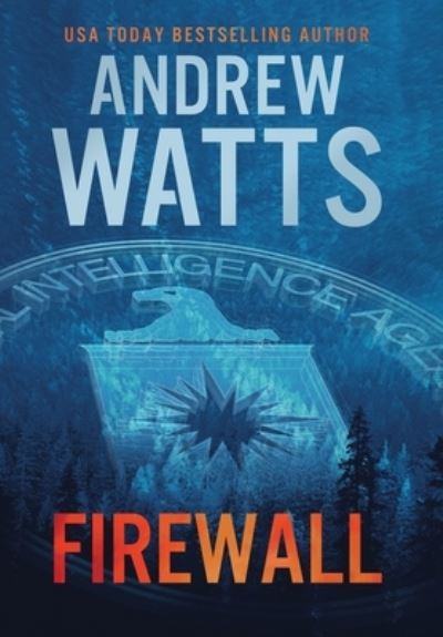 Cover for Andrew Watts · Firewall (Hardcover Book) (2021)