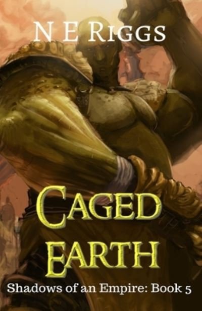 Cover for N E Riggs · Caged Earth (Pocketbok) (2020)