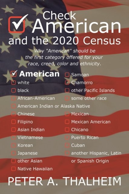 Check American and the 2020 Census - Peter A Thalheim - Książki - Page Publishing, Inc. - 9781662409127 - 11 czerwca 2024