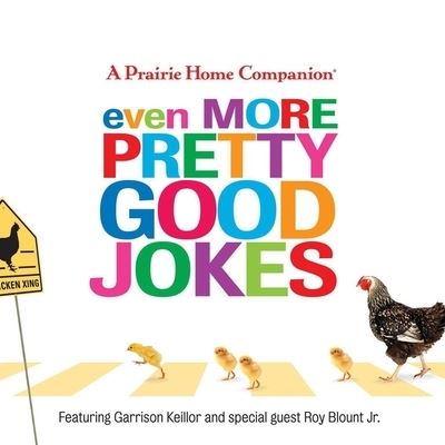 Even More Pretty Good Jokes - Garrison Keillor - Music - HIGHBRIDGE AUDIO - 9781665114127 - April 28, 2009