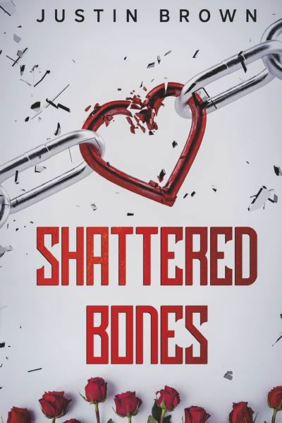 Cover for Justin Brown · Shattered Bones - Shattered Bones (Paperback Bog) (2022)