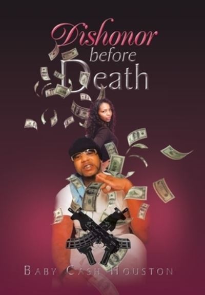 Cover for Baby Cash Houston · Dishonor Before Death (Book) (2022)