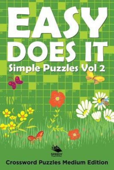 Cover for Speedy Publishing Llc · Easy Does It Simple Puzzles Vol 2 (Paperback Book) (2015)