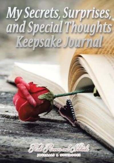 Cover for Flash Planners and Notebooks · My Secrets, Surprises, and Special Thoughts Keepsake Journal (Paperback Book) (2016)