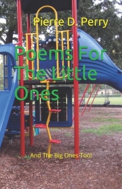 Cover for Pierre D Perry · Poems For The Little Ones (Paperback Book) (2019)