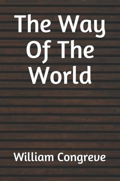 Cover for William Congreve · The Way Of The World (Paperback Book) (2019)