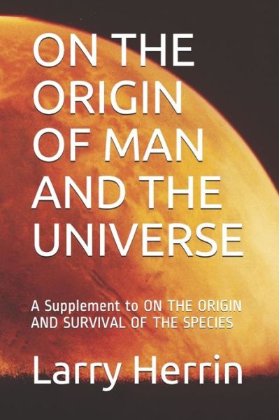 Cover for Larry Rodger Herrin Pe · On the Origin of Man and the Universe (Paperback Book) (2019)