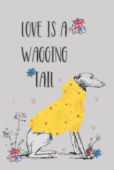 Cover for Cottage Garden Publishing · Love is a wagging tail (Paperback Book) (2019)