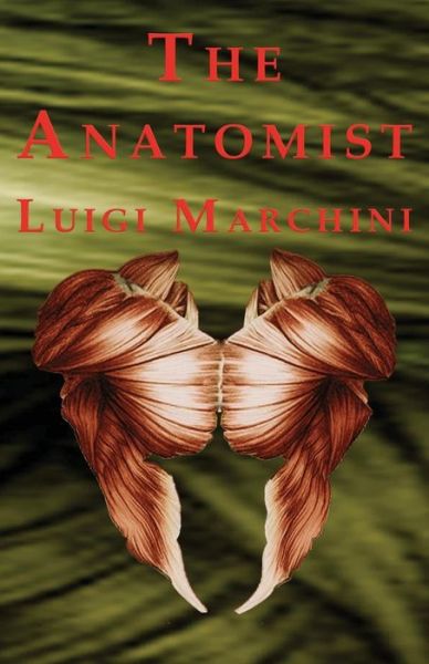 Cover for Luiigi Marchini · The Anatomist (Paperback Book) (2018)