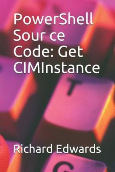 Cover for Richard Edwards · PowerShell Sour ce Code (Pocketbok) (2018)