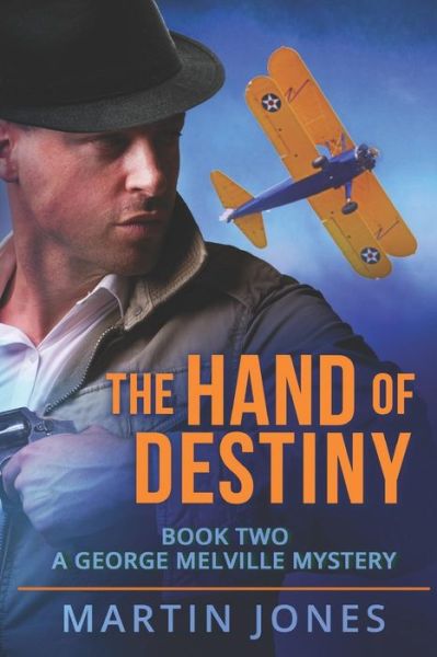 The Hand of Destiny - Martin Jones - Bøger - Independently Published - 9781729449127 - 30. oktober 2018