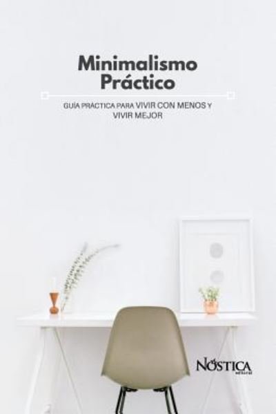 Cover for Nostica Editorial · Minimalismo Practico (Paperback Book) (2018)