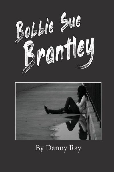 Cover for Danny Ray · Bobbie Sue Brantley (Taschenbuch) (2018)