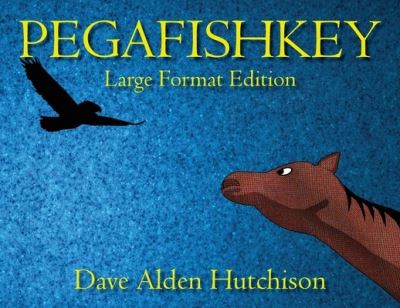 Cover for Dave Alden Hutchison · Pegafishkey (Book) (2022)