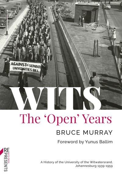 Cover for Bruce Murray · WITS: The 'Open' Years: A History of the University of the Witwatersrand, Johannesburg 1939-1959 (Paperback Bog) (2022)