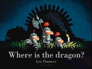 Where Is the Dragon? - Leo Timmers - Bøker - Gecko Press - 9781776573127 - 1. mars 2021