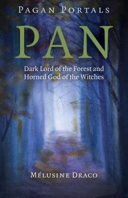 Cover for Melusine Draco · Pagan Portals – Pan – Dark Lord of the Forest and Horned God of the Witches (Paperback Book) (2016)