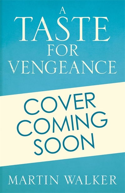 A Taste for Vengeance - Walker - Books - Quercus Publishing - 9781786486127 - June 12, 2018