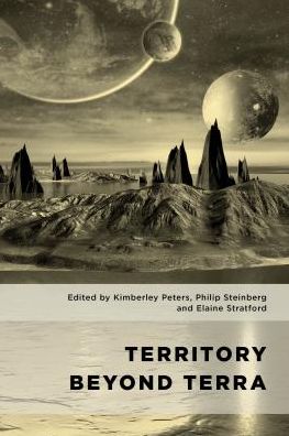 Territory Beyond Terra - Geopolitical Bodies, Material Worlds - Kimberley Peters - Books - Bloomsbury Publishing PLC - 9781786600127 - March 8, 2018