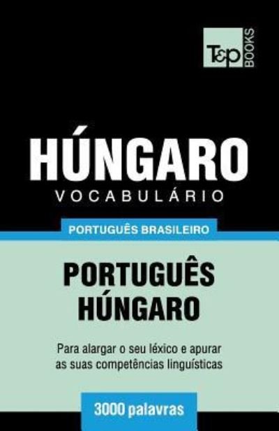 Cover for Andrey Taranov · Vocabulario Portugues Brasileiro-Hungaro - 3000 palavras (Pocketbok) (2018)