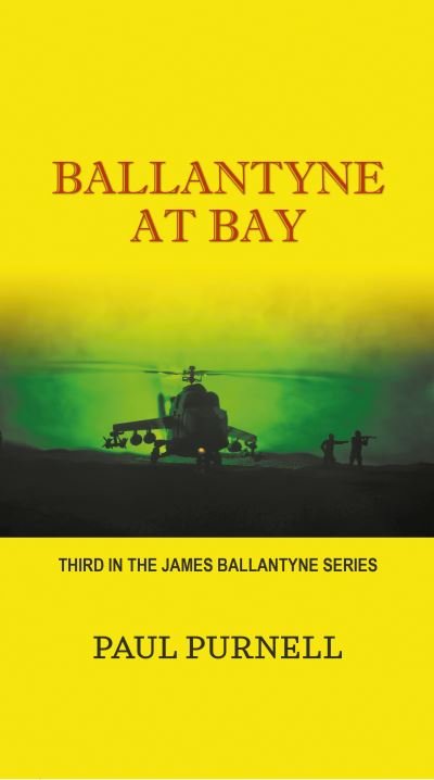 Cover for Paul Purnell · Ballantyne At Bay: Third in the James Ballantyne Series (Paperback Book) (2020)