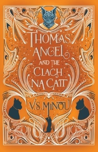 Thomas Angel and the Clach Na Cait - V. S. Minou - Books - SilverWood Books - 9781800421127 - September 3, 2021