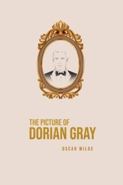 The Picture of Dorian Gray - Oscar Wilde - Books - Mary Publishing Company - 9781800603127 - May 31, 2020