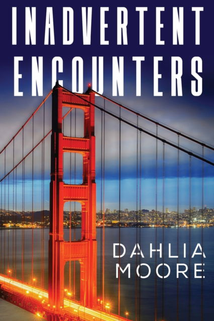 Cover for Dahlia Moore · Inadvertent Encounters (Paperback Book) (2022)