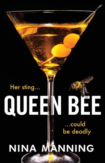 Cover for Nina Manning · Queen Bee: A brand new addictive psychological thriller from the author of The Bridesmaid (Paperback Bog) (2022)