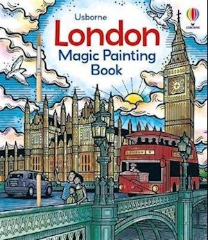 London Magic Painting Book - Magic Painting Books - Sam Baer - Livros - Usborne Publishing Ltd - 9781803701127 - 2 de março de 2023