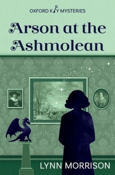 Cover for Lynn Morrison · Arson at the Ashmolean (Paperback Bog) (2020)