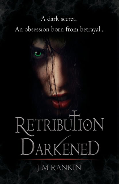 Cover for J. M. Rankin · Retribution Darkened - Dark Intentions (Paperback Book) [2 Revised edition] (2020)