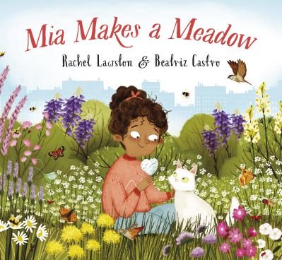 Cover for Rachel Lawston · Mia Makes a Meadow (Paperback Book) (2022)
