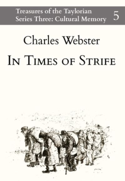 In Times of Strife - Charles Webster - Bücher - Taylor Institution Library - 9781838464127 - 28. April 2023