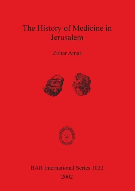 Cover for Zohar Amar · The History of Medicine in Jerusalem (Taschenbuch) (2002)