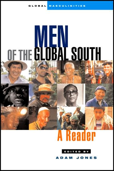 Cover for Doctor Adam Jones · Men of the Global South: A Reader - Global Masculinities (Hardcover Book) (2006)