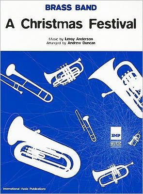 Christmas Festival: (Brass Band Score and Parts) - Leroy Anderson - Bøker - Faber Music Ltd - 9781843286127 - 27. mai 2005
