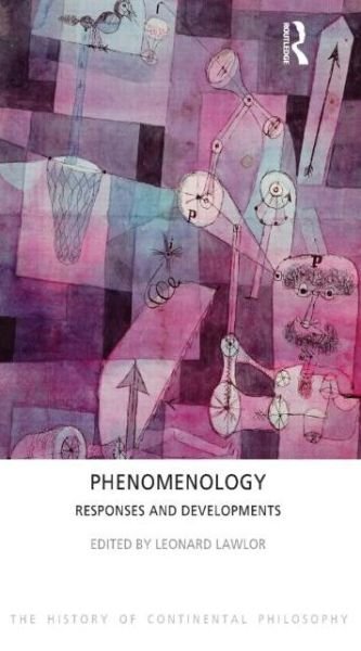 Cover for Leonard Lawlor · Phenomenology: Responses and Developments - The History of Continental Philosophy (Taschenbuch) (2013)