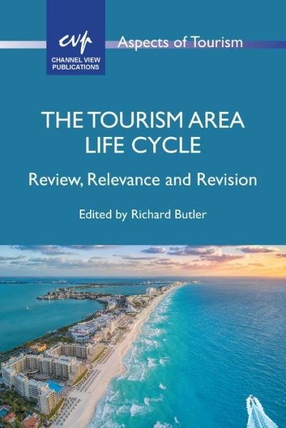 Cover for The Tourism Area Life Cycle: Review, Relevance and Revision - Aspects of Tourism (Paperback Book) (2024)
