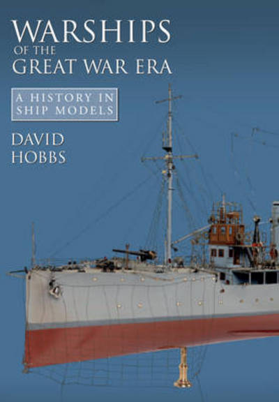 Cover for David Hobbs · Warships of the Great War Era (Hardcover Book) (2014)