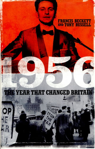 Cover for Francis Beckett · 1956: The Year That Changed Britain (Hardcover Book) (2015)