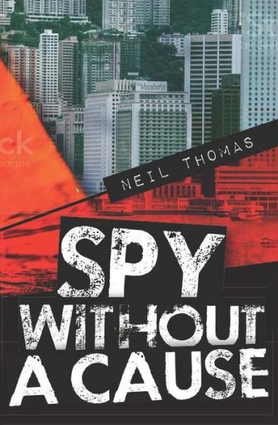 Cover for Neil Thomas · Spy Without a Cause (Taschenbuch) (2020)