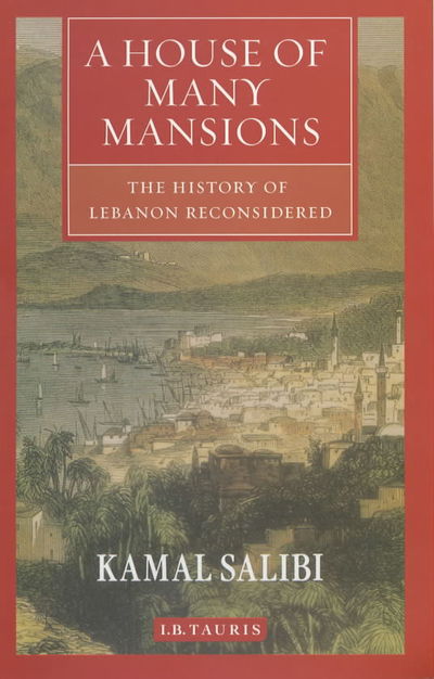 Cover for Kamal Salibi · A House of Many Mansions: The History of Lebanon Reconsidered (Paperback Book) [New edition] (2017)