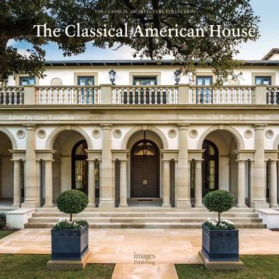 Cover for Phillip James Dodd · The Classical American House (Hardcover Book) (2018)